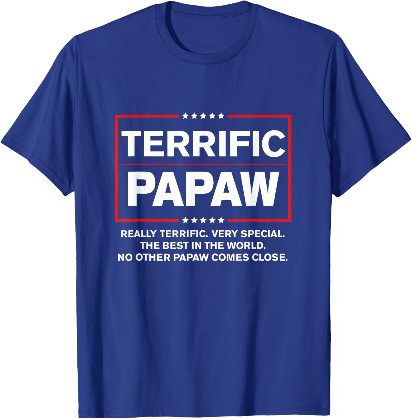 Terrific Papaw - Funny Donald Trump 2020 Supporter Gift T-Shirt - T-Shirt | Royal
