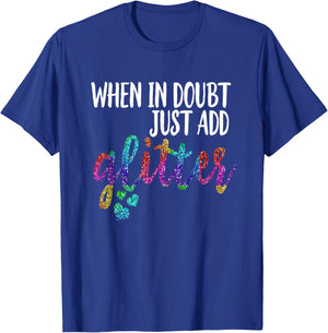 When In Doubt Just Add Glitter Shirt Rainbow Hearts T-Shirt - T-Shirt | Royal