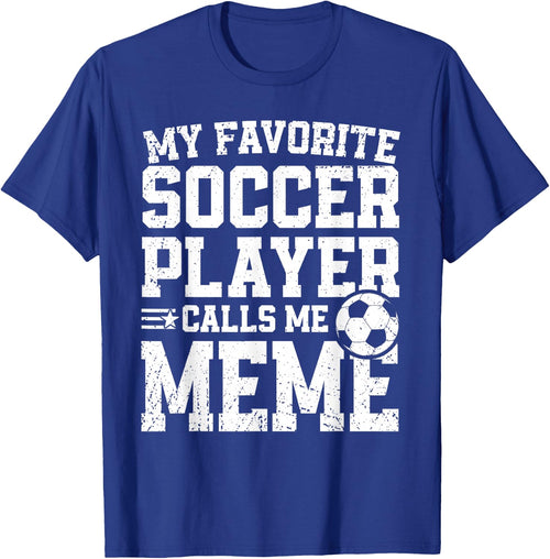 Soccer Meme My Favorite Soccer Player Calls Me Meme