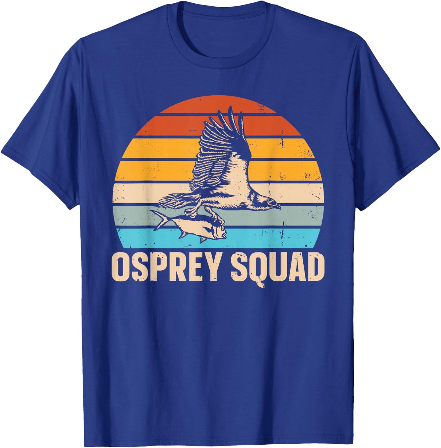 Osprey Squad Quote for a Osprey Bird Lover T-Shirt - T-Shirt | Royal