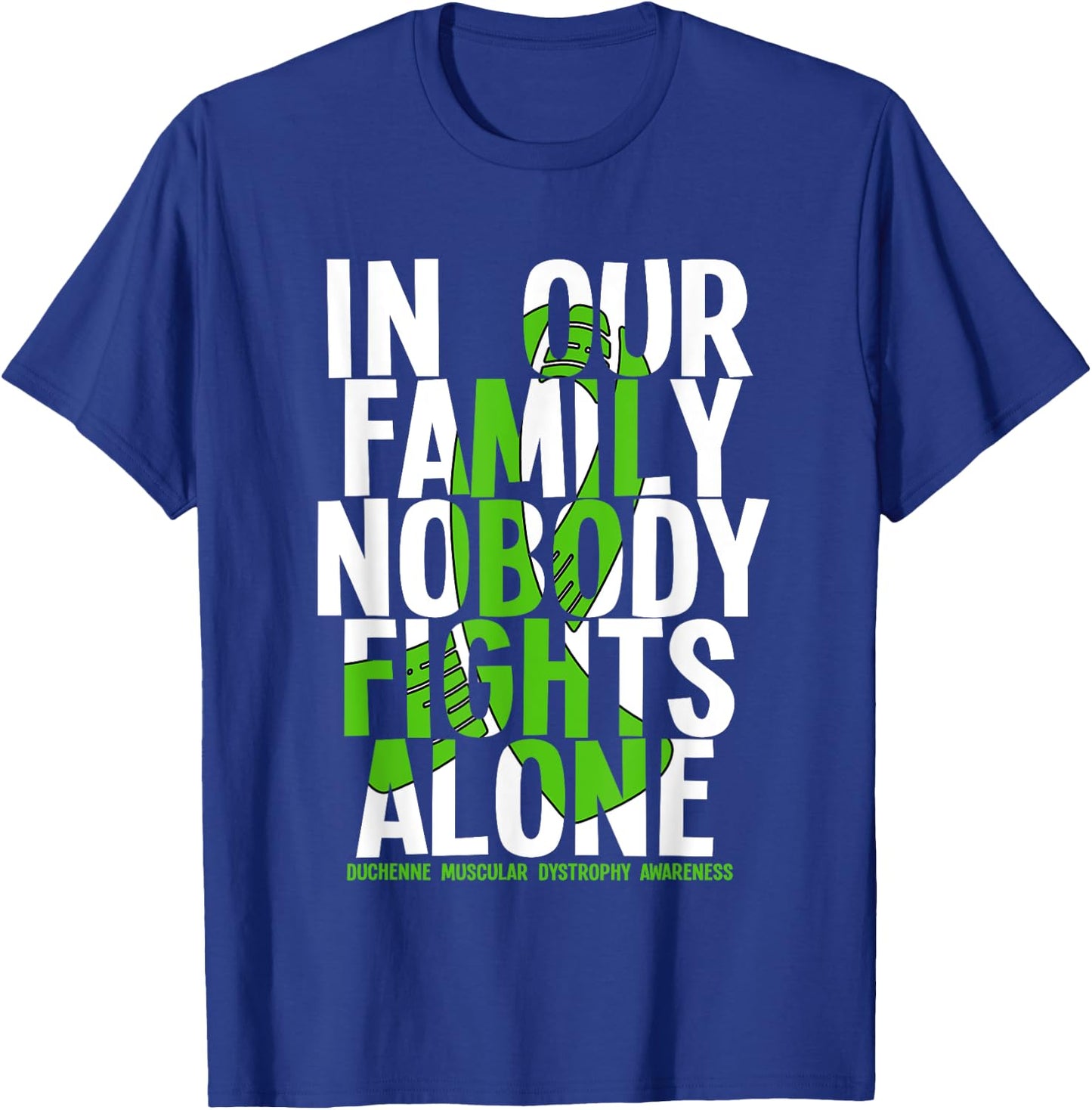 Nobody Fights Alone Duchenne Muscular Dystrophy Awareness T-Shirt - T-Shirt | Royal