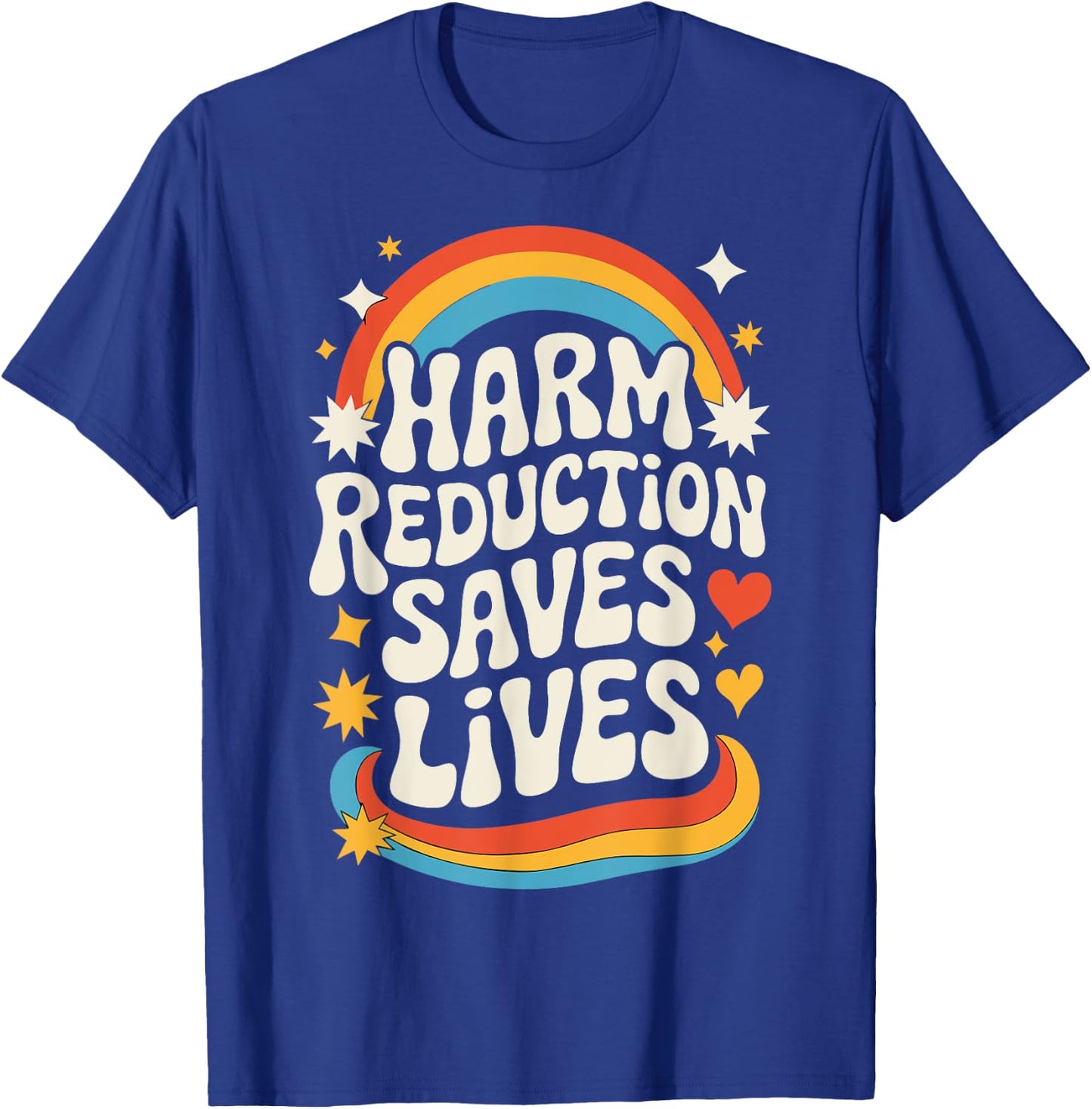 Harm Reduction Saves Lives T-Shirt - T-Shirt | Royal