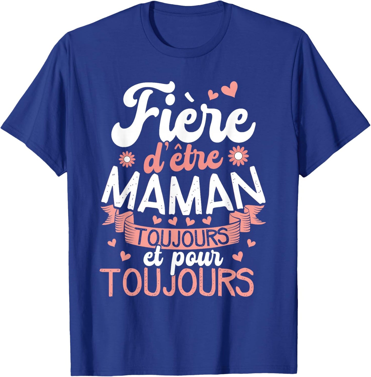 Proud to Be a Mom Today and Forever T-Shirt - T-Shirt | Royal