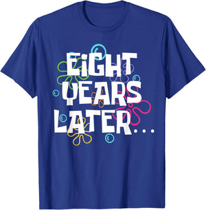 Eight Years Later Funny Meme 8 Year Old 8th Birthday Party T-Shirt - T-Shirt | Royal