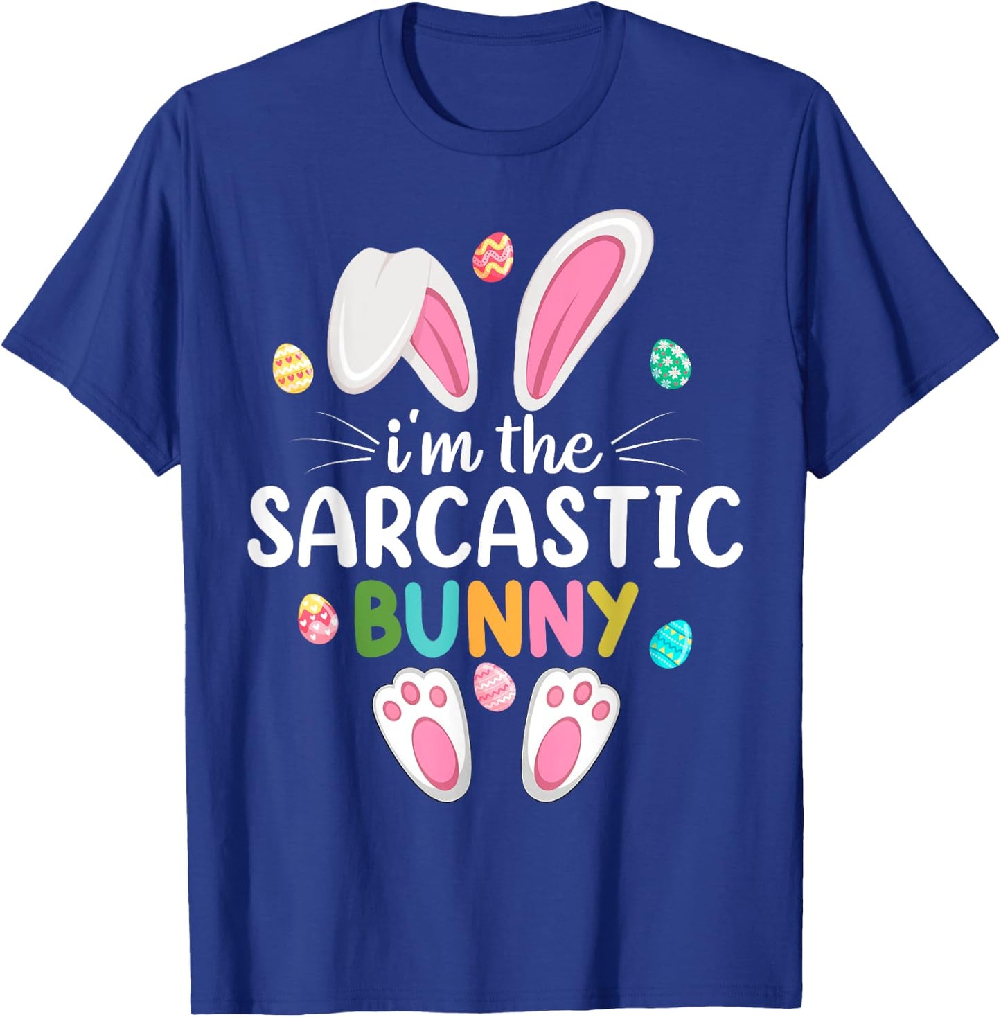 I'm The Sarcastic Bunny Matching Family Easter T-Shirt - T-Shirt | Royal