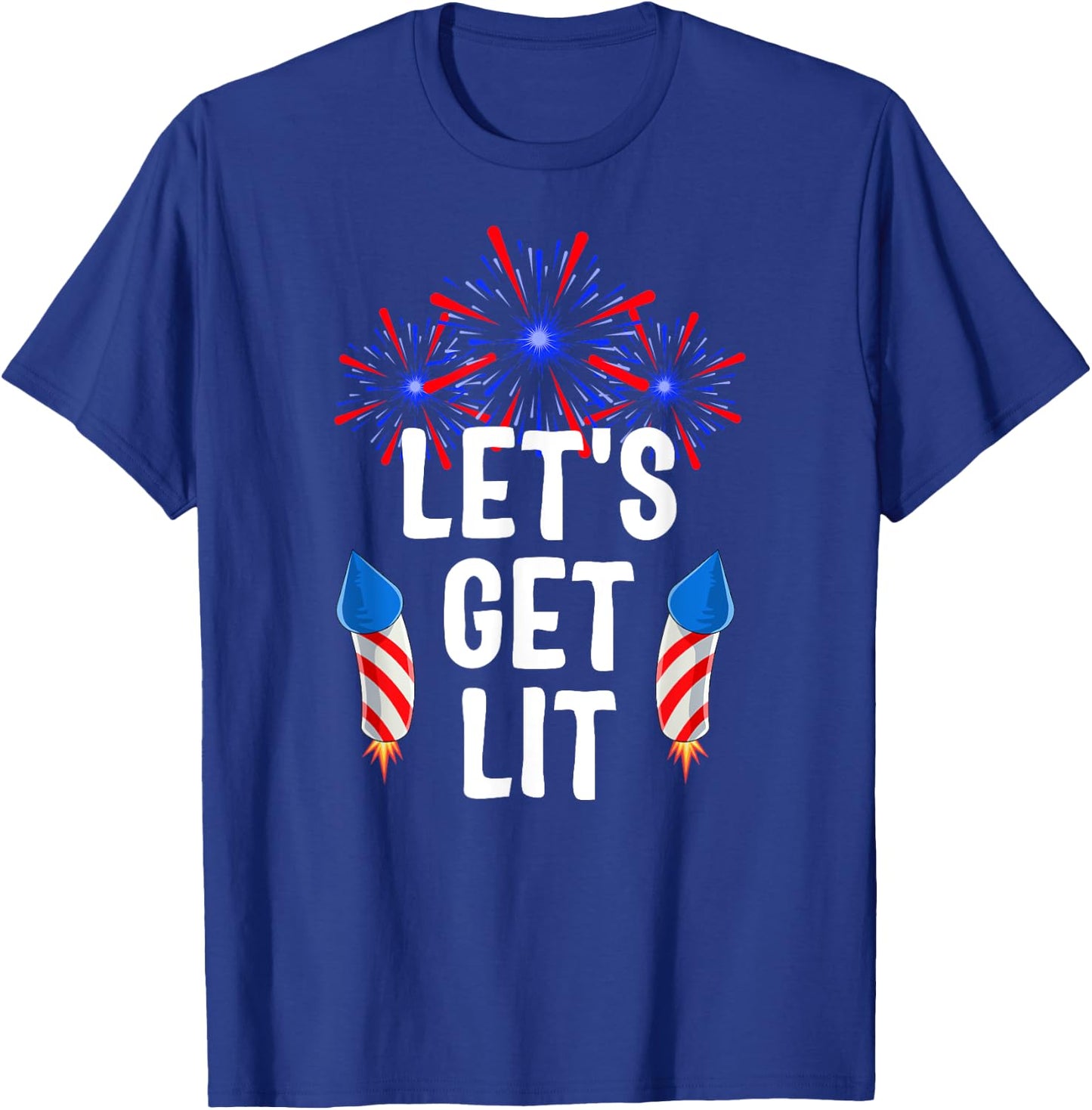 Let's Get Lit 4th Of July With Fireworks T-Shirt - T-Shirt | Royal