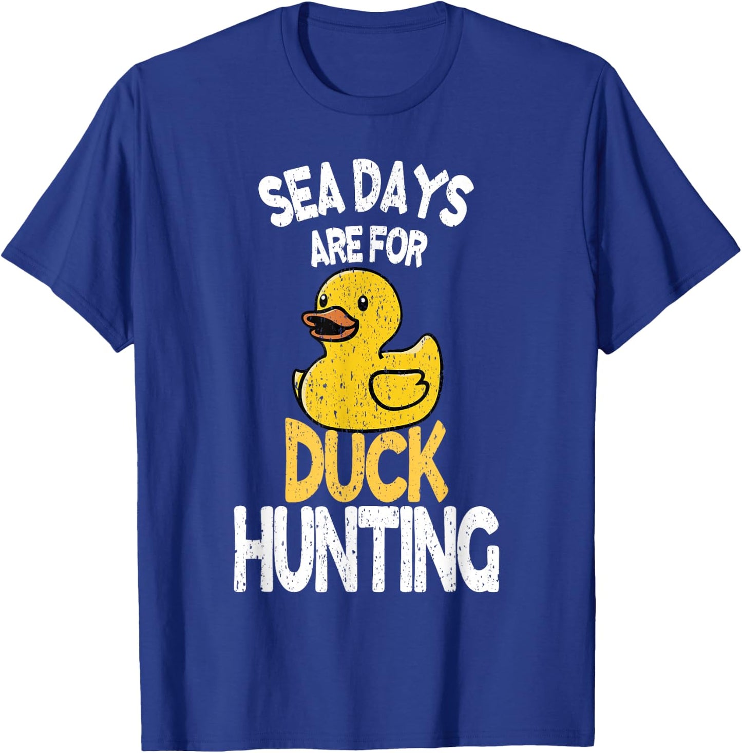 Sea Days Are For Duck Hunting Funny Family Cruising Matching T-Shirt - T-Shirt | Royal