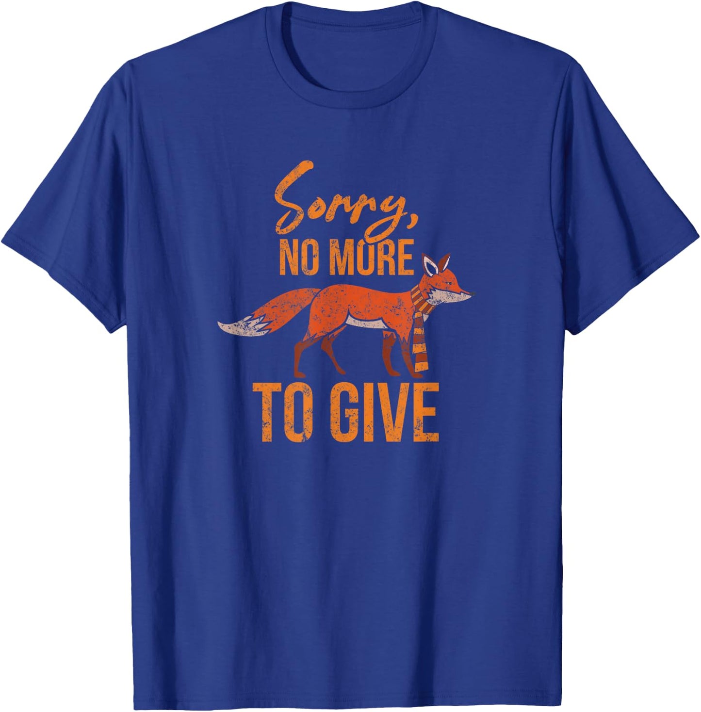Fox Lover Gifts - Sorry not to give a fox anymore T-Shirt - T-Shirt | Royal