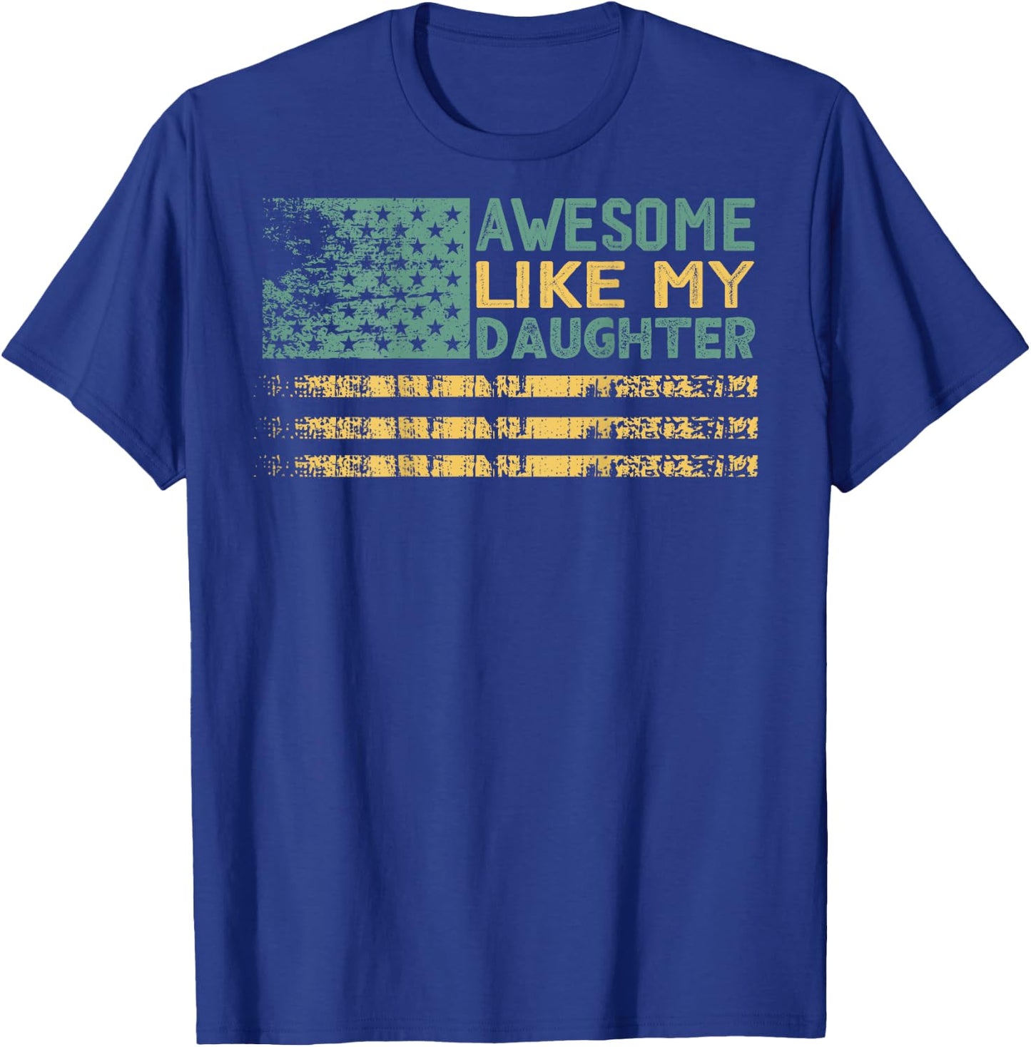 Awesome Like my Daughter Flag on Back T-Shirt - T-Shirt | Royal