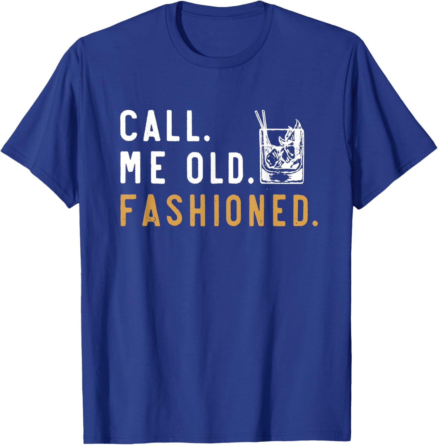 Call me Old Fashioned T-Shirt - T-Shirt | Royal