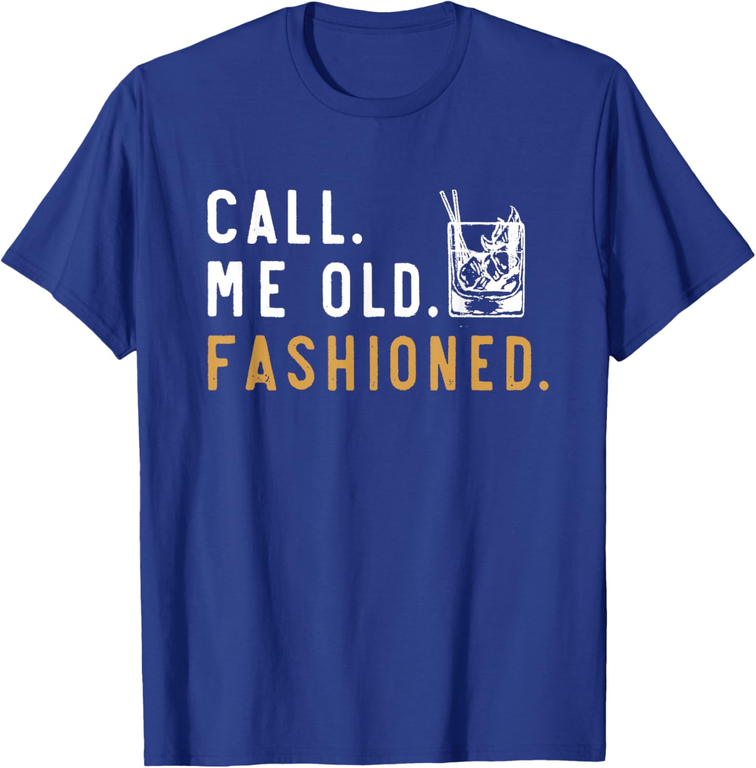 Call me Old Fashioned T-Shirt - T-Shirt | Royal