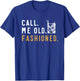 Call me Old Fashioned T-Shirt - T-Shirt | Royal