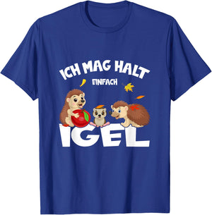 Igel Ich Mag Halt Einfach Hedgehog Ok Cute Hedgehog , black T-Shirt - T-Shirt | Royal