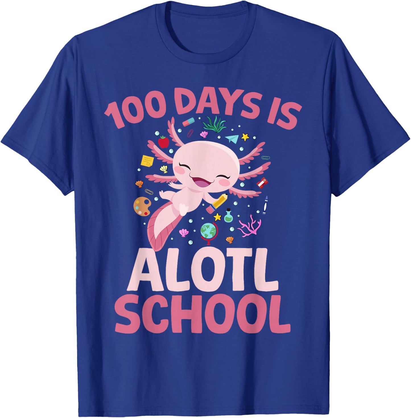 100 Days is Alotl School Axolotl 100th Day Boys Girls Axolot T-Shirt - T-Shirt | Royal