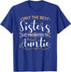 Only The Best Sisters Get Promoted to Auntie Soon To Be Aunt T-Shirt - T-Shirt | Royal