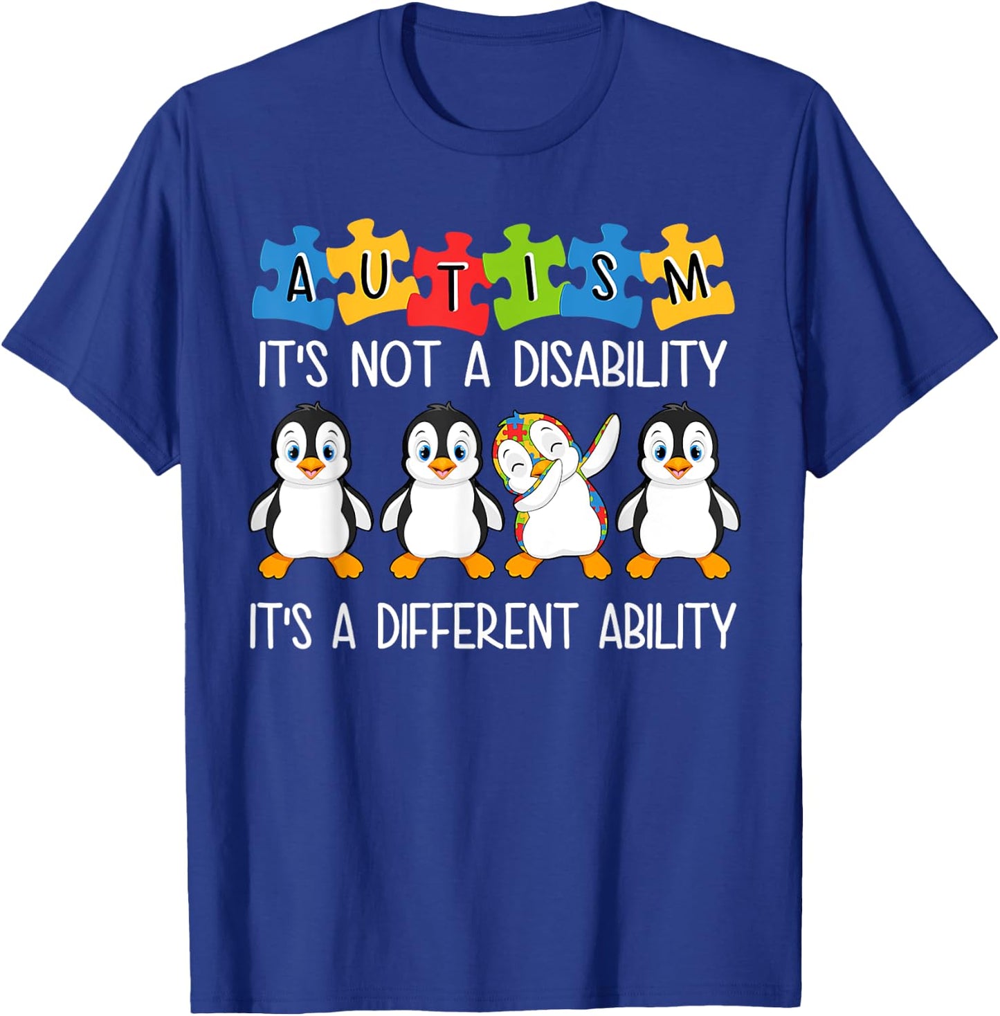 Penguin Autism Is Not A Disability It's A Different Ability T-Shirt - T-Shirt | Royal