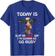 Today is Slap an Idiot Day I'm Gonna Be So Busy T-Shirt - T-Shirt | Royal