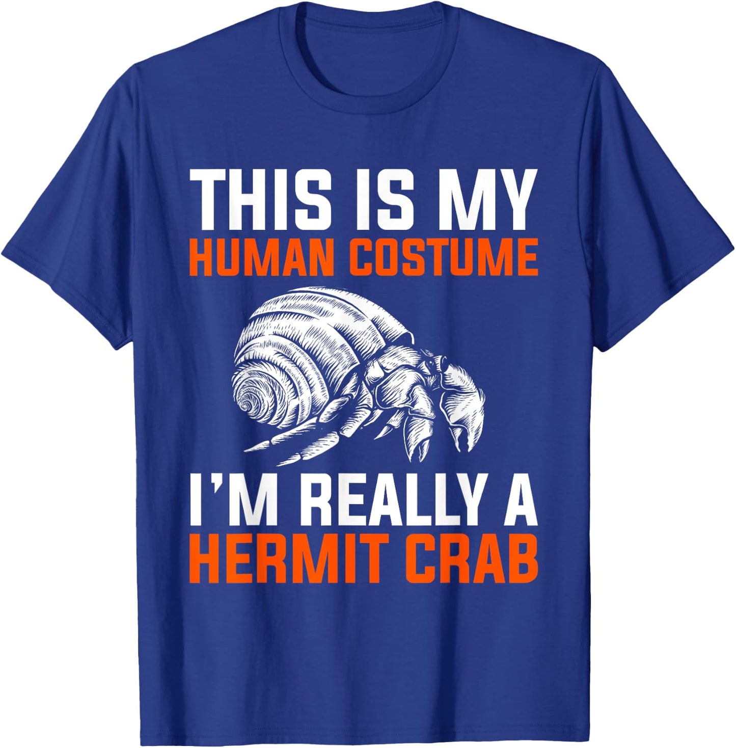 Hermit Crab Gift Crab T-Shirt - T-Shirt | Royal