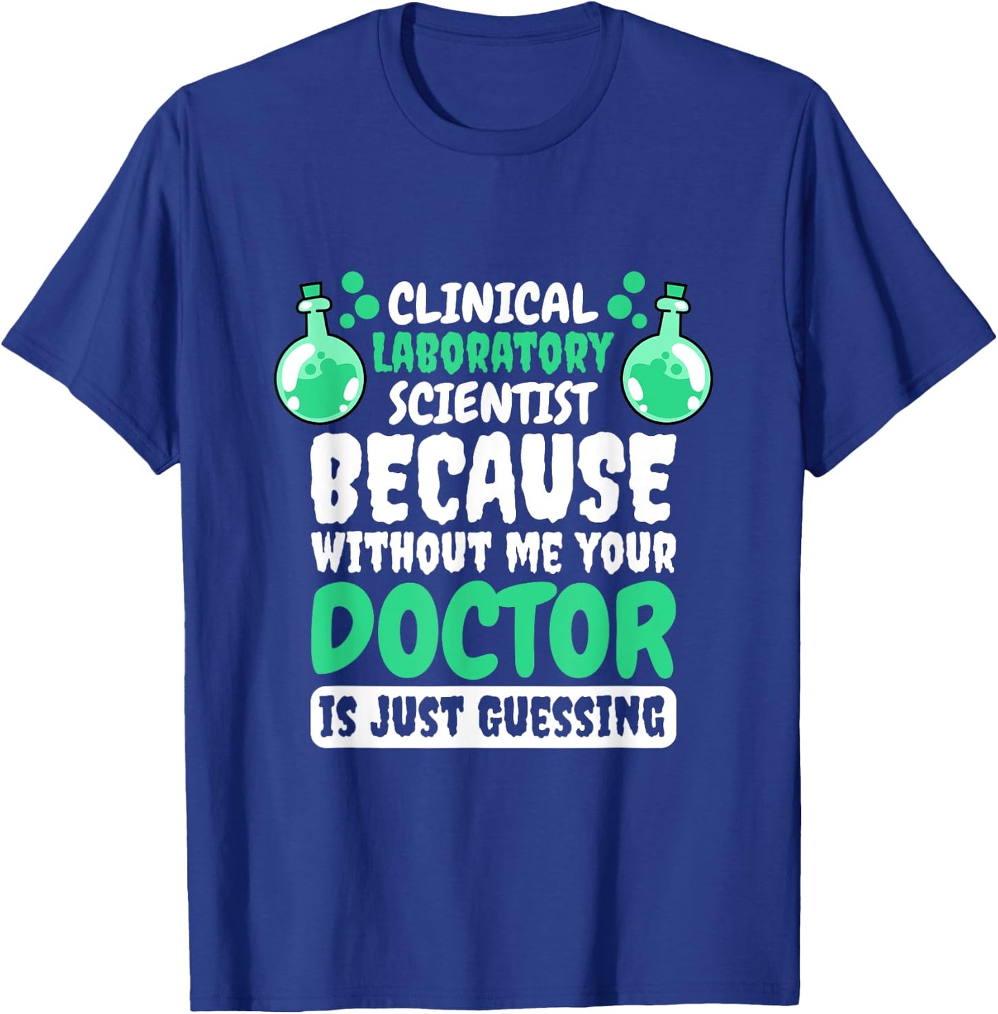 Clinical Laboratory Scientist Design for Lab Technician T-Shirt - T-Shirt | Royal