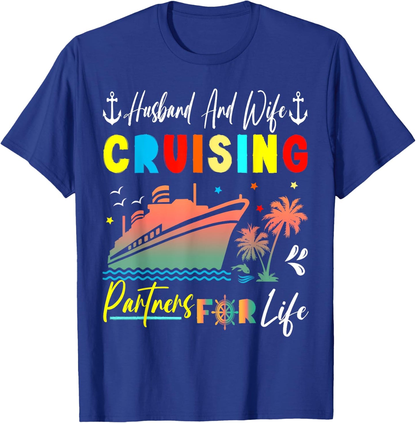 Husband and Wife Cruising Partners for Life Cruise 2024 T-Shirt - T-Shirt | Royal