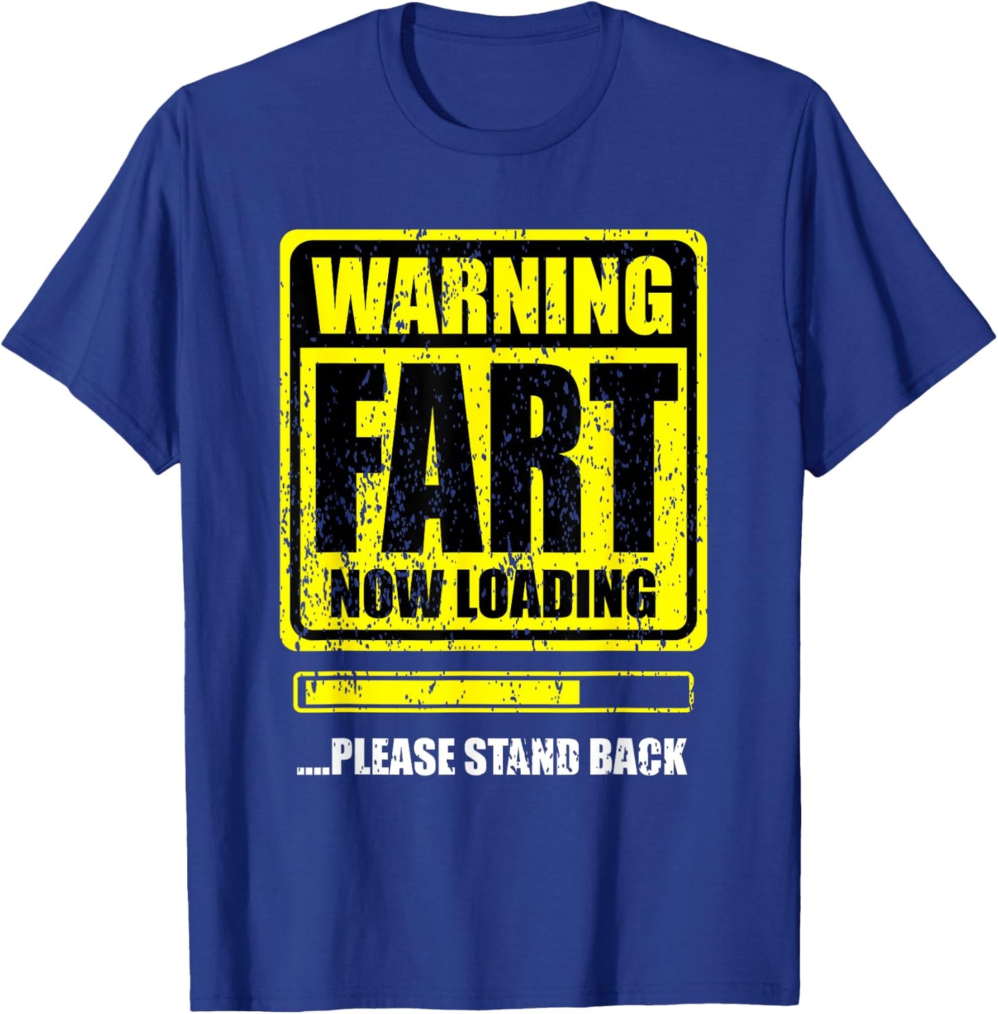 Warning! Fart Now Loading. Please Stand Up T-Shirt - T-Shirt | Royal