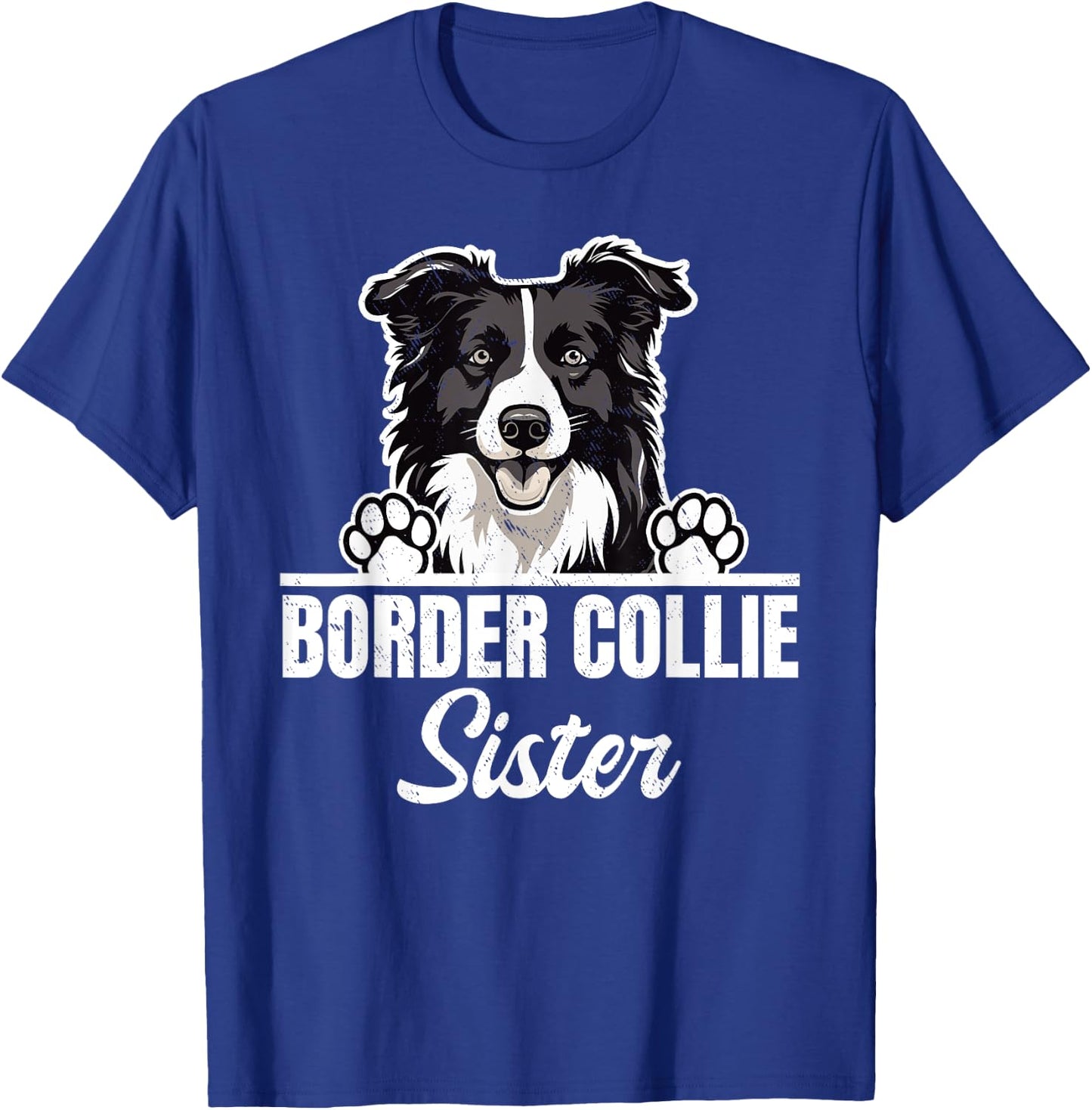Border Collie Amoureux des chiens Border Collie Sister T-Shirt - T-Shirt | Royal