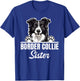 Border Collie Amoureux des chiens Border Collie Sister T-Shirt - T-Shirt | Royal
