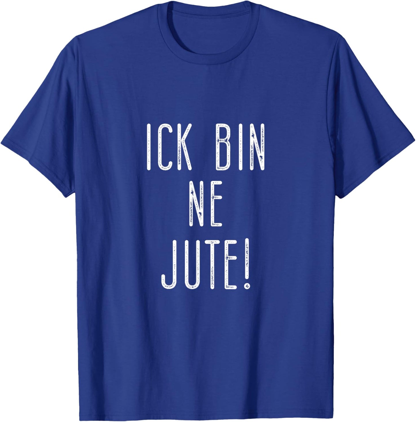 Ick bin ne Jute - Berliner Dialekt mit Humor T-Shirt - T-Shirt | Royal