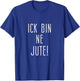 Ick bin ne Jute - Berliner Dialekt mit Humor T-Shirt - T-Shirt | Royal