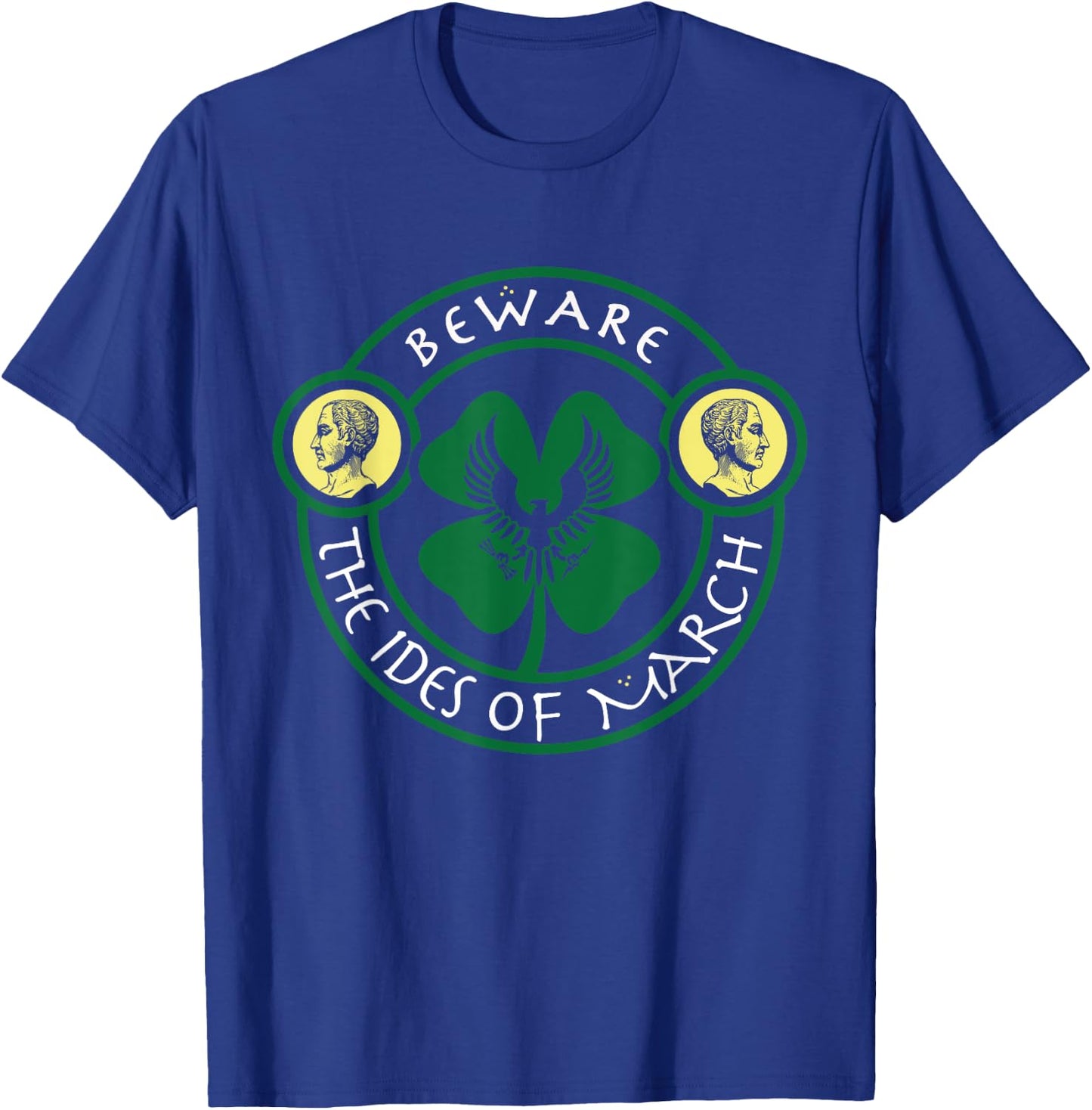 Beware Ides of March Imperial Shamrock Seal Irish Ceasar T-Shirt - T-Shirt | Royal