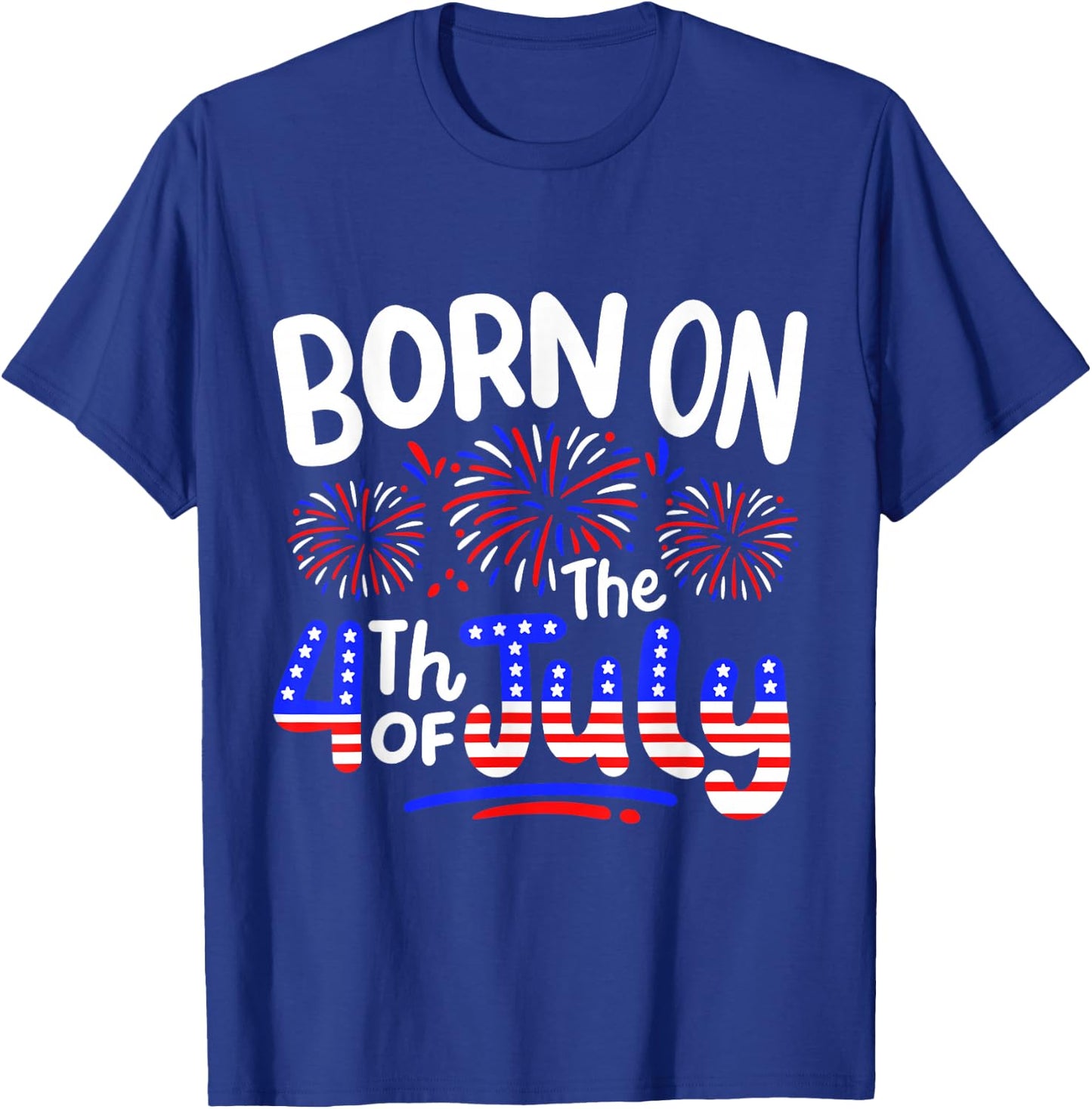 Born On The 4th Of July Birthday Party USA Men Women Kids T-Shirt - T-Shirt | Royal