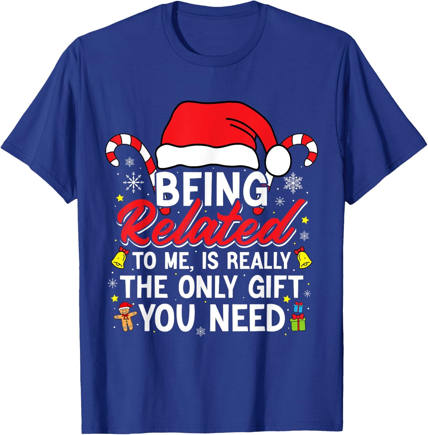 Being Related To Me Funny Christmas Family Xmas Pajamas T-Shirt - T-Shirt | Royal