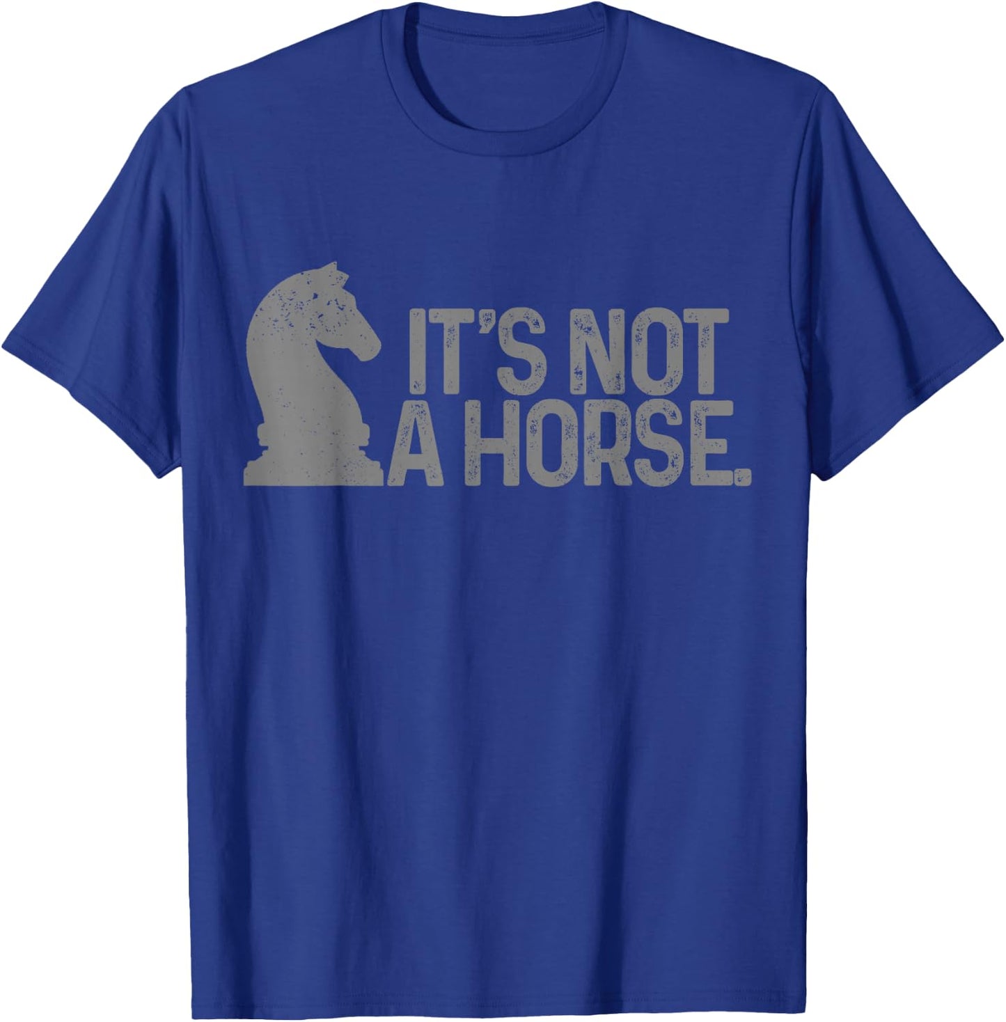 Chess It's Not A Horse Knight Funny Chess player T-Shirt - T-Shirt | Royal