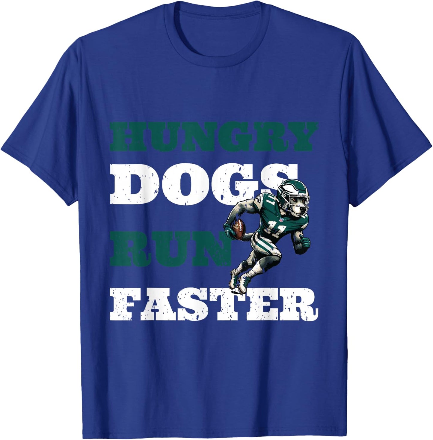 Hungry Dogs Run Faster Motivational Quote T-Shirt - T-Shirt | Royal