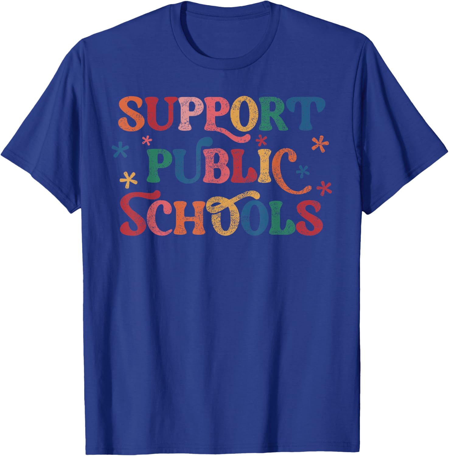 Support Public Schools Support Teacher Public School Board T-Shirt - T-Shirt | Royal