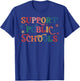 Support Public Schools Support Teacher Public School Board T-Shirt - T-Shirt | Royal