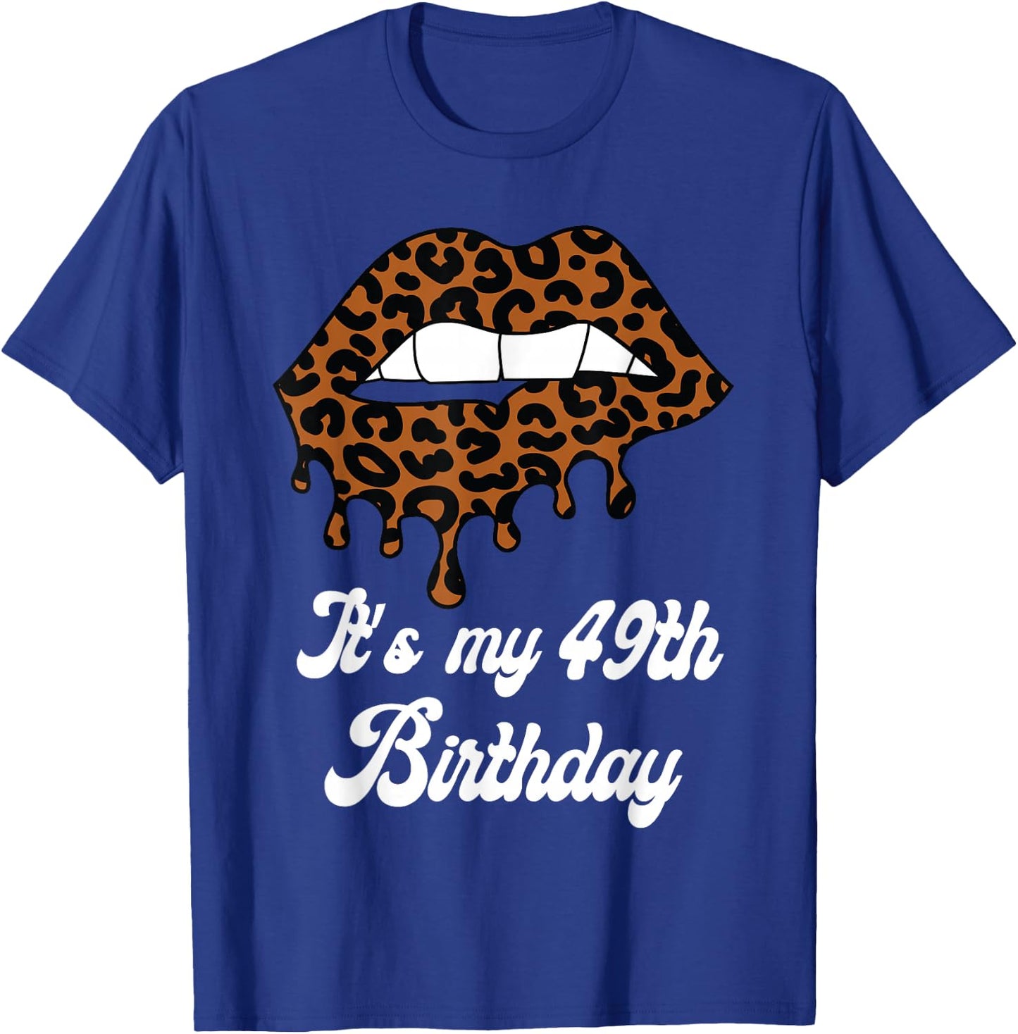 It's My 49th Birthday Leopard Print Lips Birthday T-Shirt - T-Shirt | Royal