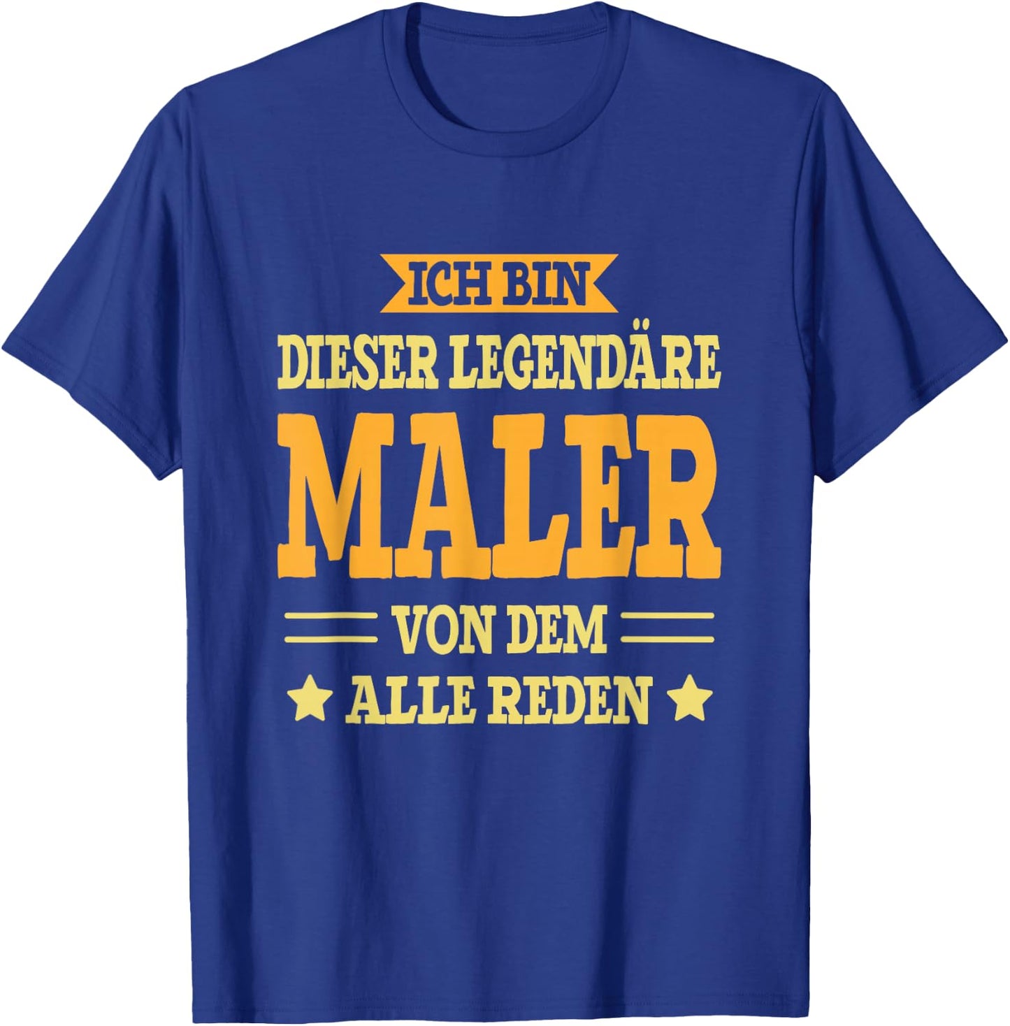 Maler - Lustiges Beruf Spruch Maler T-Shirt - T-Shirt | Royal