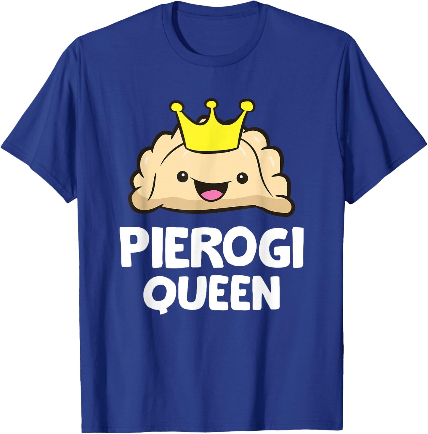 Pierogi King Pierogi Queen Polish Pierogi Funny Pierogi T-Shirt - T-Shirt | Royal