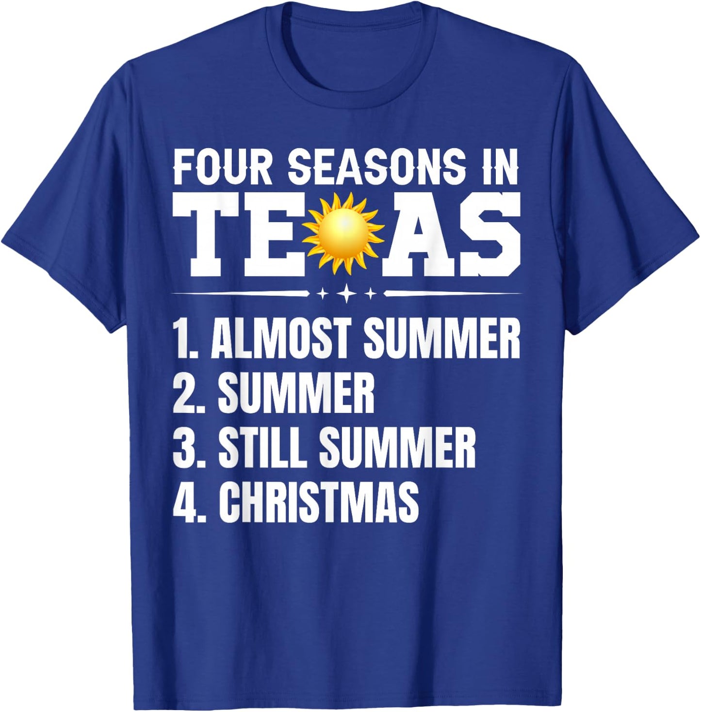 Four Season in Texas Independence Day March 2 1836 Texan T-Shirt - T-Shirt | Royal