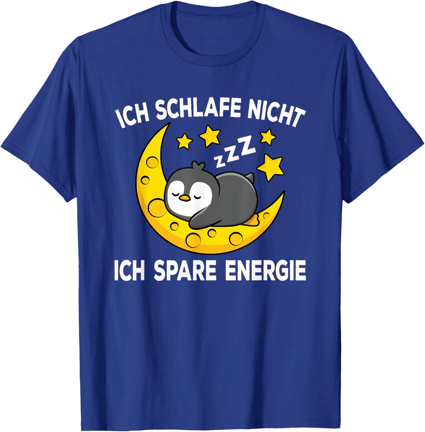 Ich Schlafe Nicht Ich Spare Energy Sleep Penguin Nightdress , black T-Shirt - T-Shirt | Royal