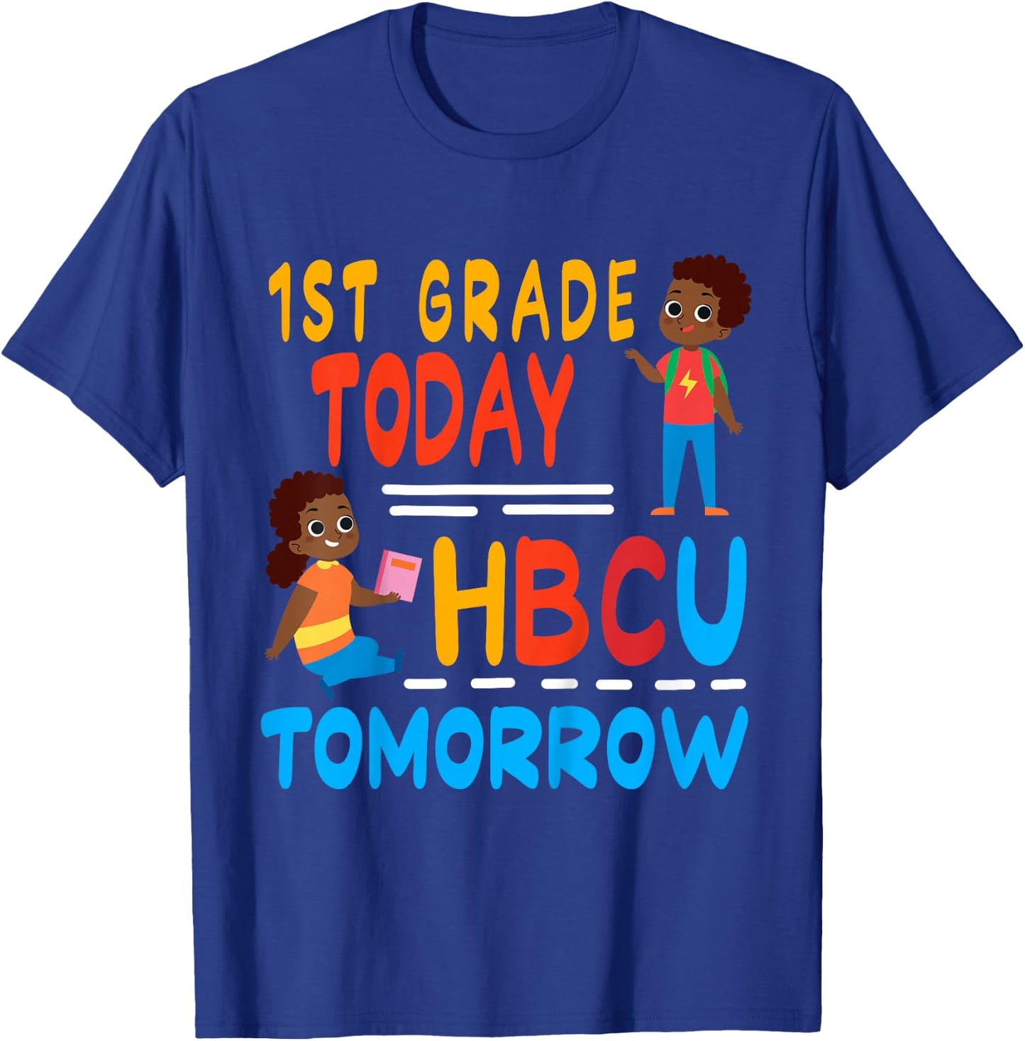 1st Grade Today HBCU Tomorrow Graduation 2026 Black Culture T-Shirt - T-Shirt | Royal