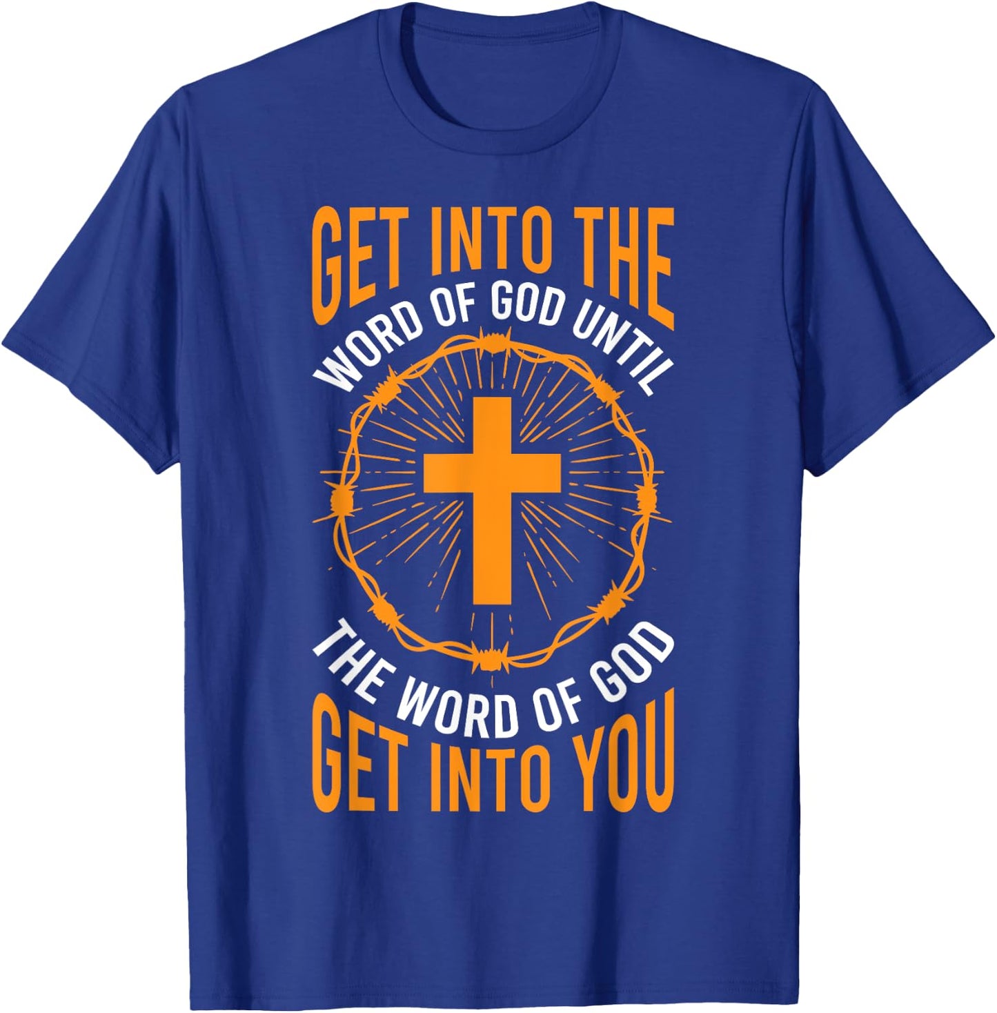Get Into the Word of God T-Shirt - T-Shirt | Royal