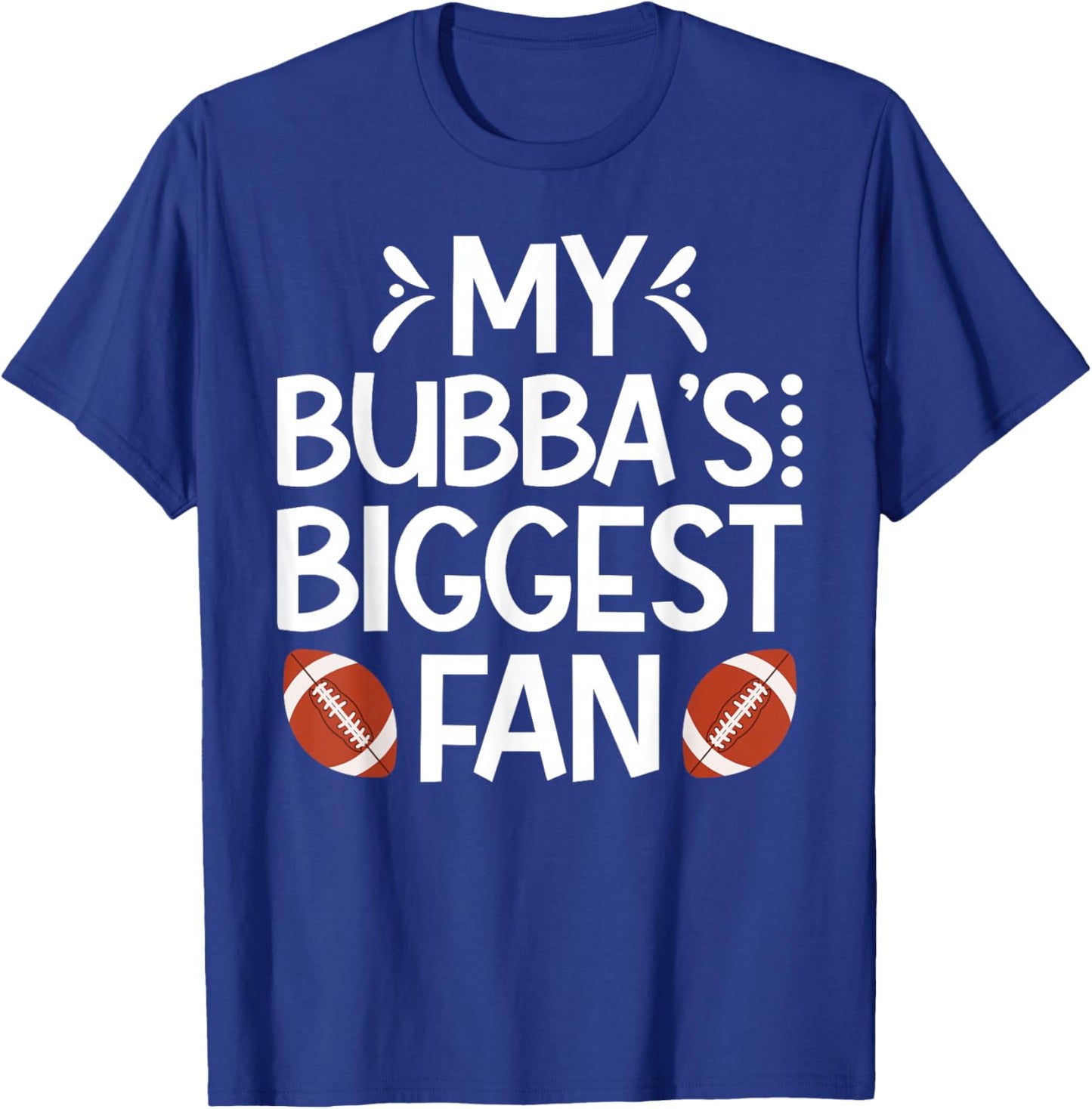 Bubba's Biggest Fan Football Brother Of A Football Player T-Shirt - T-Shirt | Royal