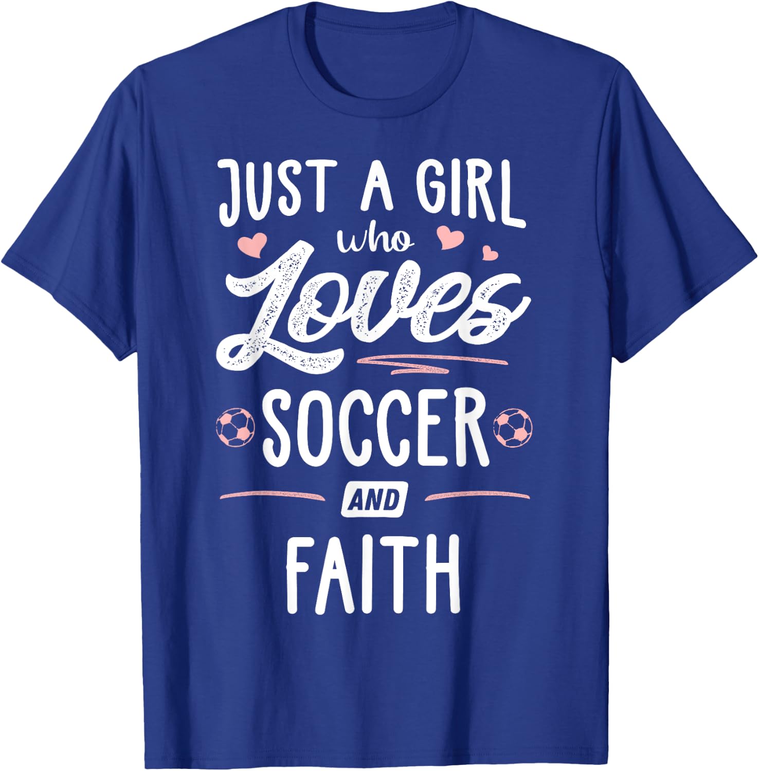 Just A Girl Who Loves Soccer And Faith Gift Women T-Shirt - T-Shirt | Royal