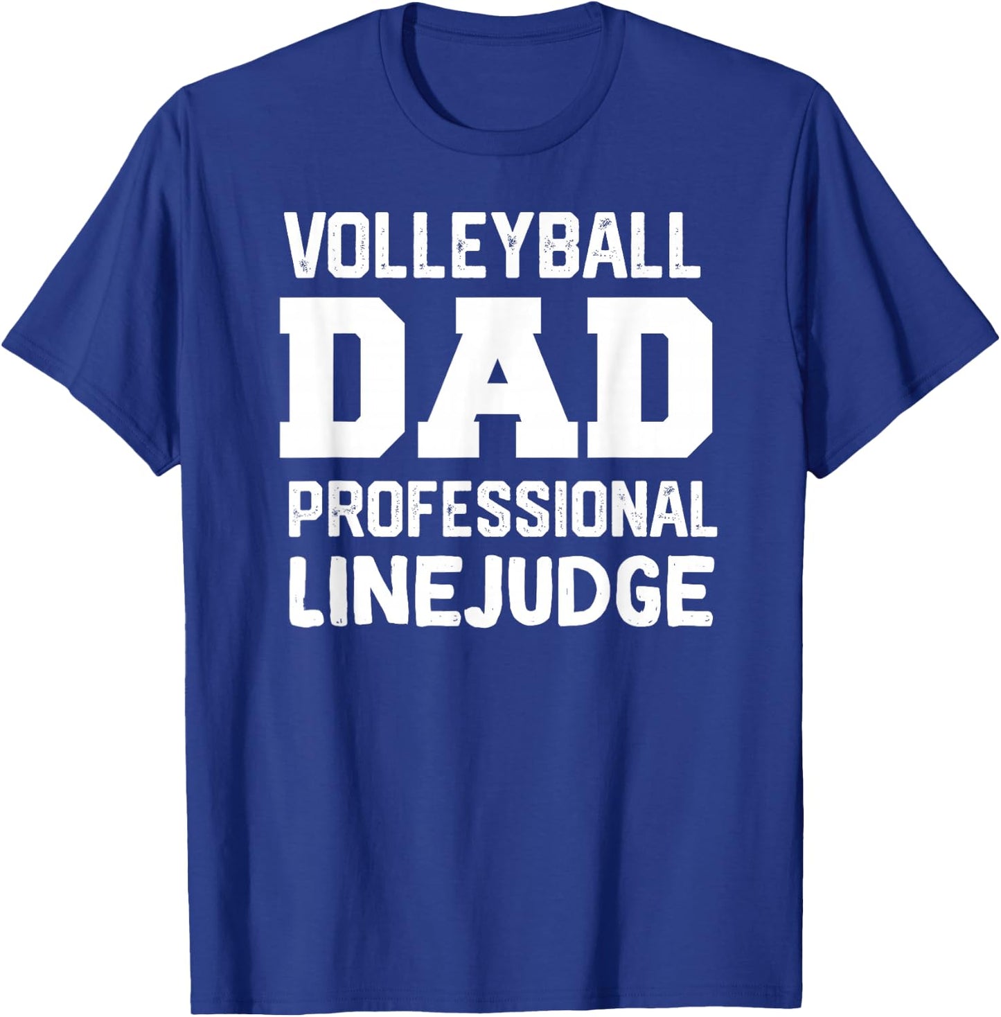 Volleyball Dad Professional Line Judge Volleyball T-Shirt - T-Shirt | Royal