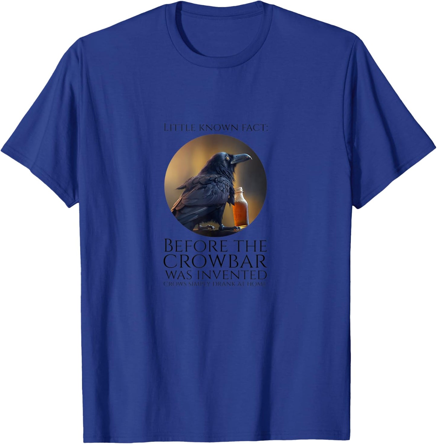 Beer Lover - Crowbar - Funny Beer Drinking Crow Meme T-Shirt - T-Shirt | Royal