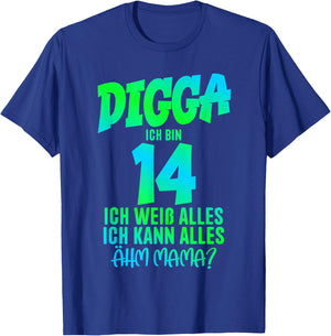 14th Birthday Digga I Am 14 Ich Kann Alles Ähm Mama? T-Shirt - T-Shirt | Royal