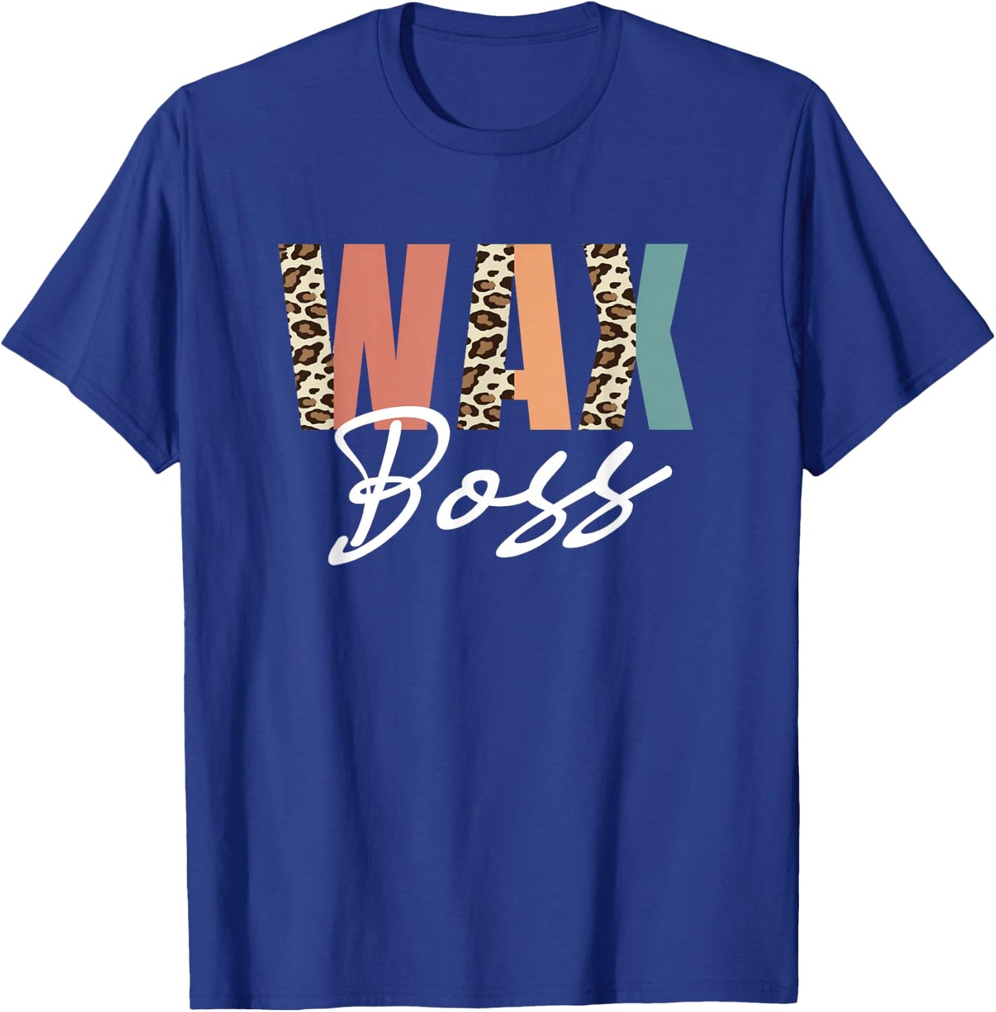 Funny Wax Leopard Pattern Boss Wax Specialist Esthetician T-Shirt - T-Shirt | Royal