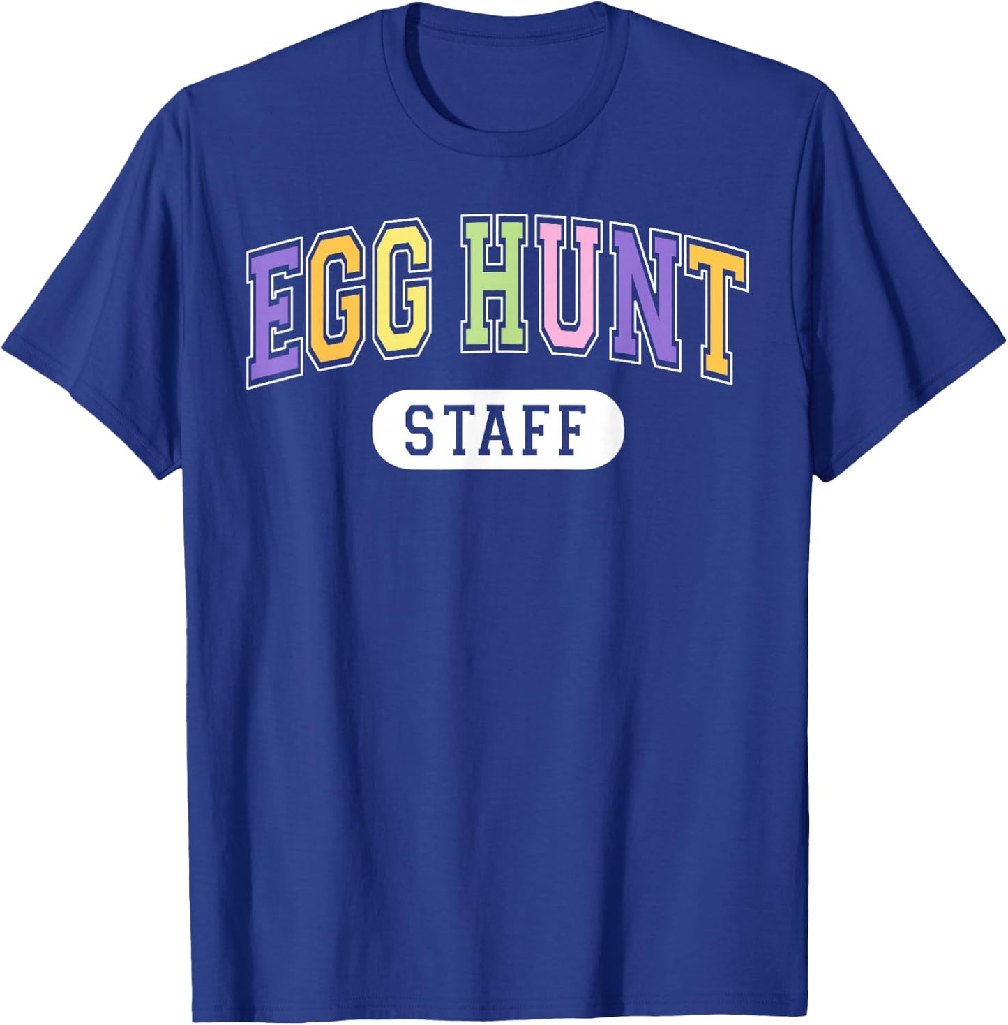 Egg Hunt Staff Funny Varsity Style Parents Easter Event T-Shirt - T-Shirt | Royal